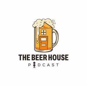 The Beer House Podcast