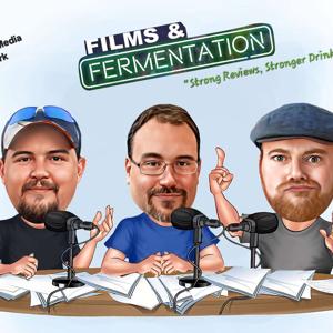 Films and Fermentation-- Strong reviews. Stronger drinks.