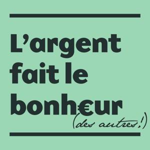 L'ARGENT FAIT LE BONHEUR