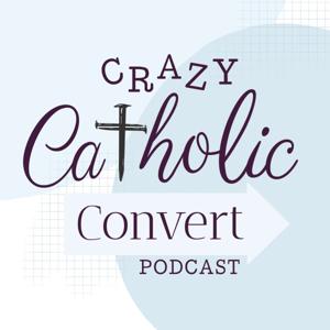 Crazy Catholic Convert