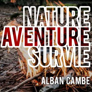 Nature Aventure Survie : le podcast by Nature Aventure Survie