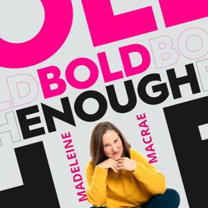 Bold Enough
