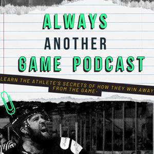 🎙 ALWAYS ANOTHER GAME
