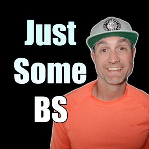 Just Some BS
