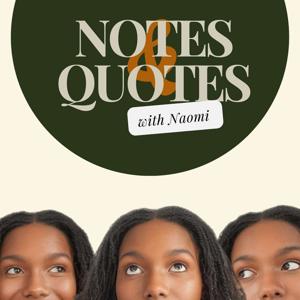 Notes and Quotes