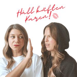 Håll käften Karen!