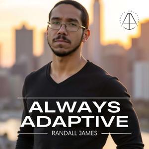 Always Adaptive