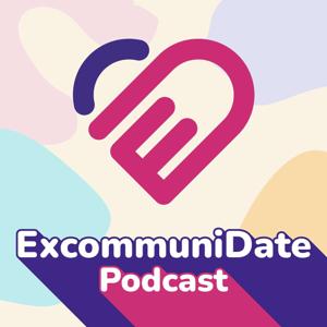 ExcommuniDate: Life & Love After Religion