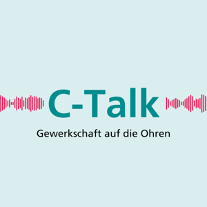 C-Talk - Gewerkschaft auf die Ohren
