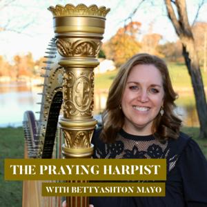 The Praying Harpist: Creating Space to Hear God’s voice and fall in love with Jesus