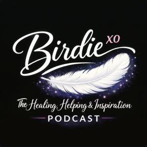 Birdie xo Healing, Helping and Inspiration