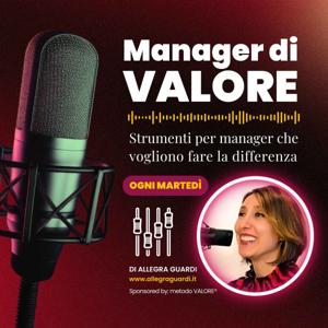 Manager di VALORE: strumenti per manager che vogliono fare la differenza.