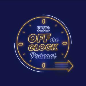 Off the Clock a Five Star Home Services Podcast