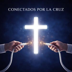 Conectados por la Cruz