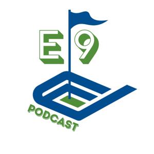 E/9 Podcast