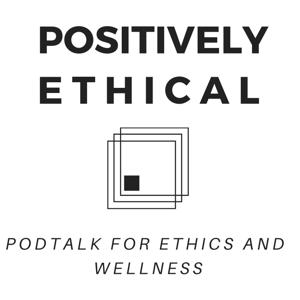 Positively Ethical