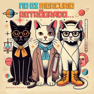 No es Mercurio retrógrado...