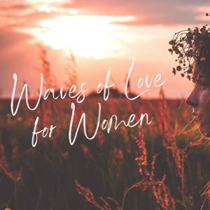 Waves of Love for Women