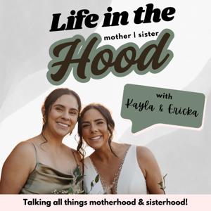 Life in the Hood by Kayla Laubacher and Ericka Stewart