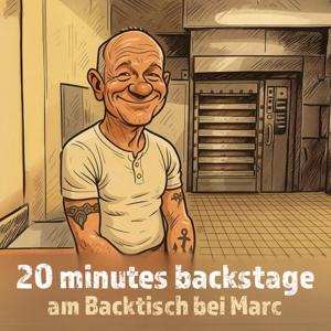20 minutes backstage am Backtisch bei Marc