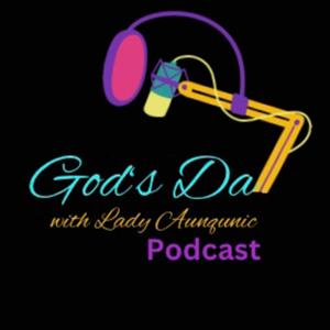 God’s Day with Lady Aunqunic