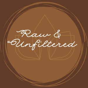Raw & Unfiltered