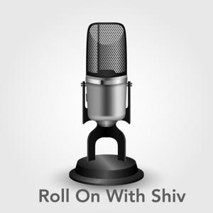 Roll On With Shiv