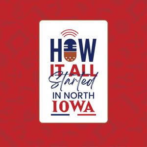 How It All Started In North Iowa