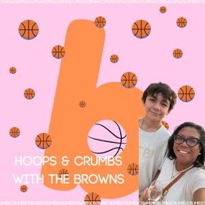Hoops & Crumbs with the Browns