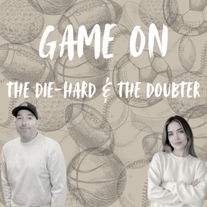 Game On: The Die-Hard & The Doubter