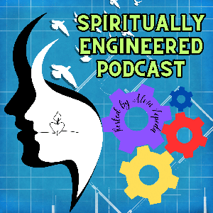 Spiritually Engineered Podcast