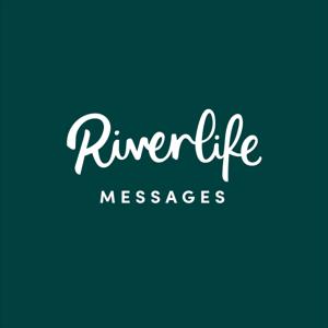 Riverlife Messages