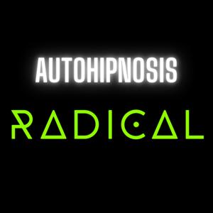 Autohipnosis para un cambio RADICAL
