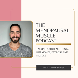 The Menopausal Muscle Podcast