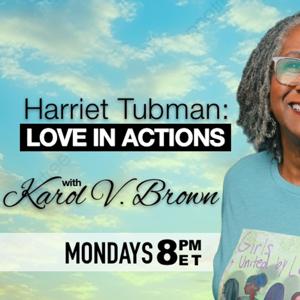 Harriet Tubman: Love in Actions