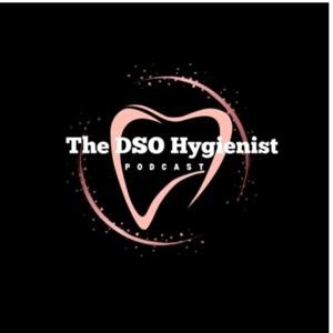 The DSO Hygienist with Christine Diehl
