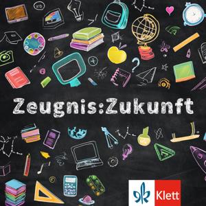 Zeugnis:Zukunft – Der Bildungspodcast des Ernst Klett Verlags