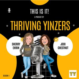 This Is It! The Podcast by Thriving Yinzers