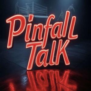 The Pinfall Talk Podcast
