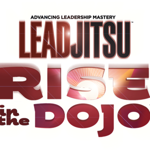 LEADJITSU Rise in the Dojo