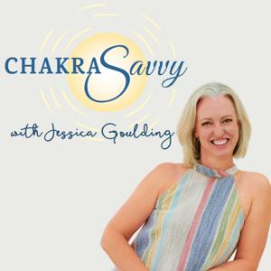 Chakra Savvy™ with Jessica Goulding