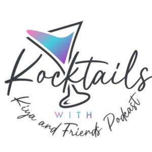 Kocktails With Kiya and Friends!🍹