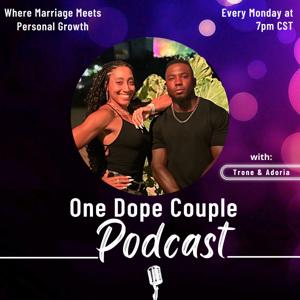 One Dope Couple Podcast