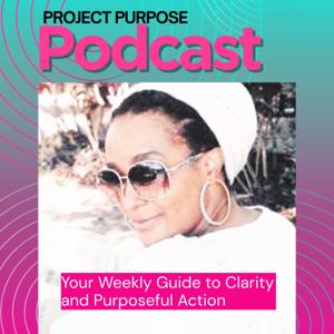 Project Purpose Podcast