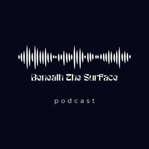Beneath the Surface