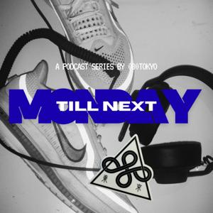 Till Next Monday by 080TOKYO