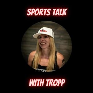 Sports Talk With Tropp