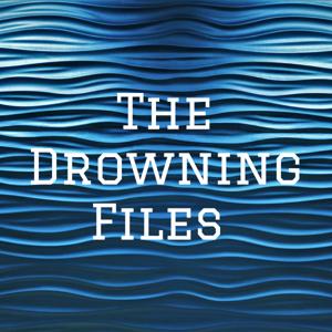 The Drowning Files