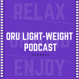Oru Light-Weight Podcast