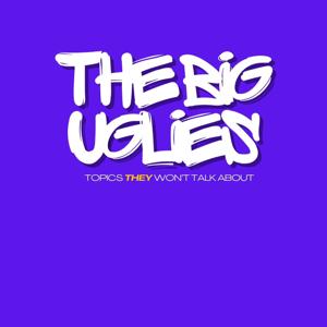 The Big Uglies Podcast